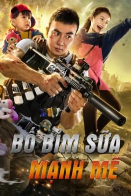 Poster phim Bố Bỉm Sữa Mạnh Mẽ