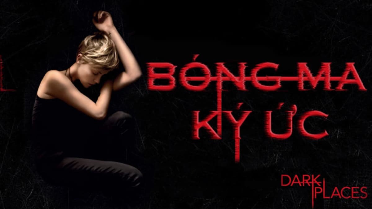 Bóng Ma Ký Ức (Dark Places)