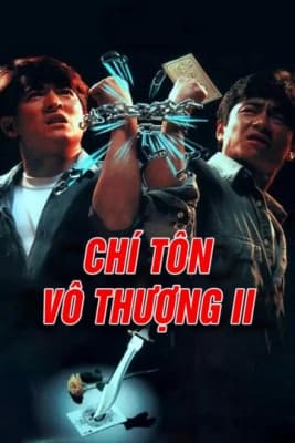 Poster phim Chí Tôn Vô Thượng II