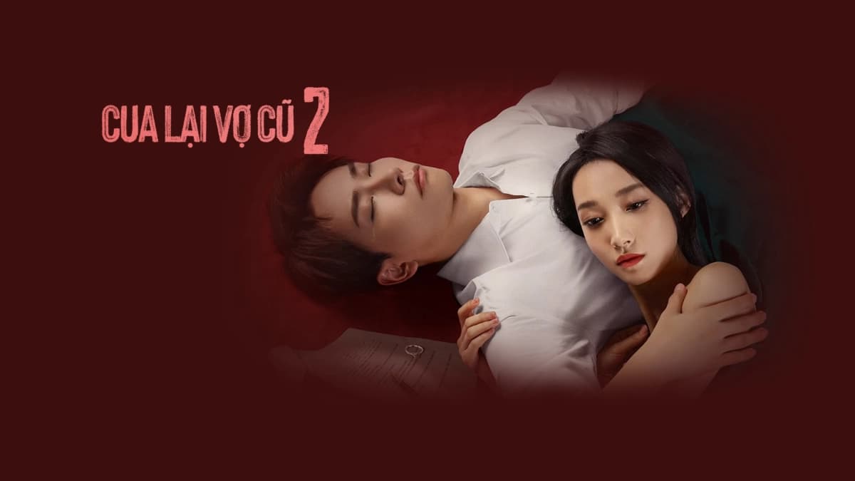 Cua Lại Vợ Cũ Phần 2 (Ex-Wife Stop S2)