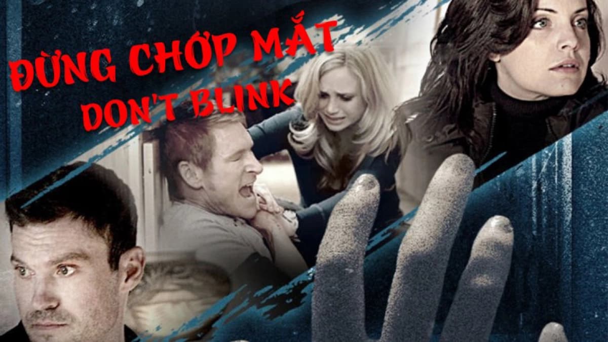Đừng Chớp Mắt (Don't Blink)