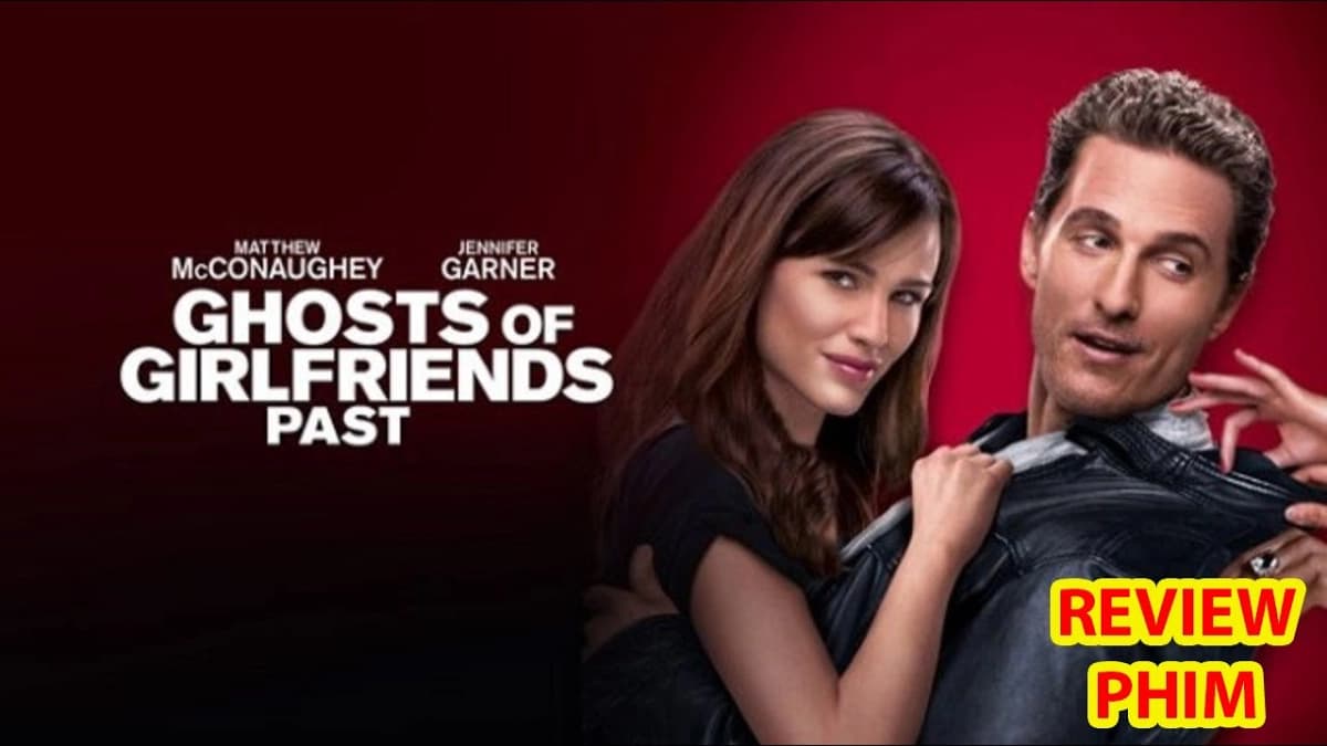 Hồn Ma Bạn Gái Cũ (Ghosts of Girlfriends Past)