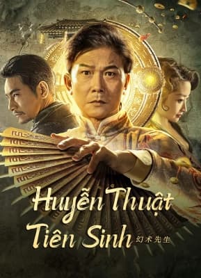 Poster phim Huyễn Thuật Tiên Sinh