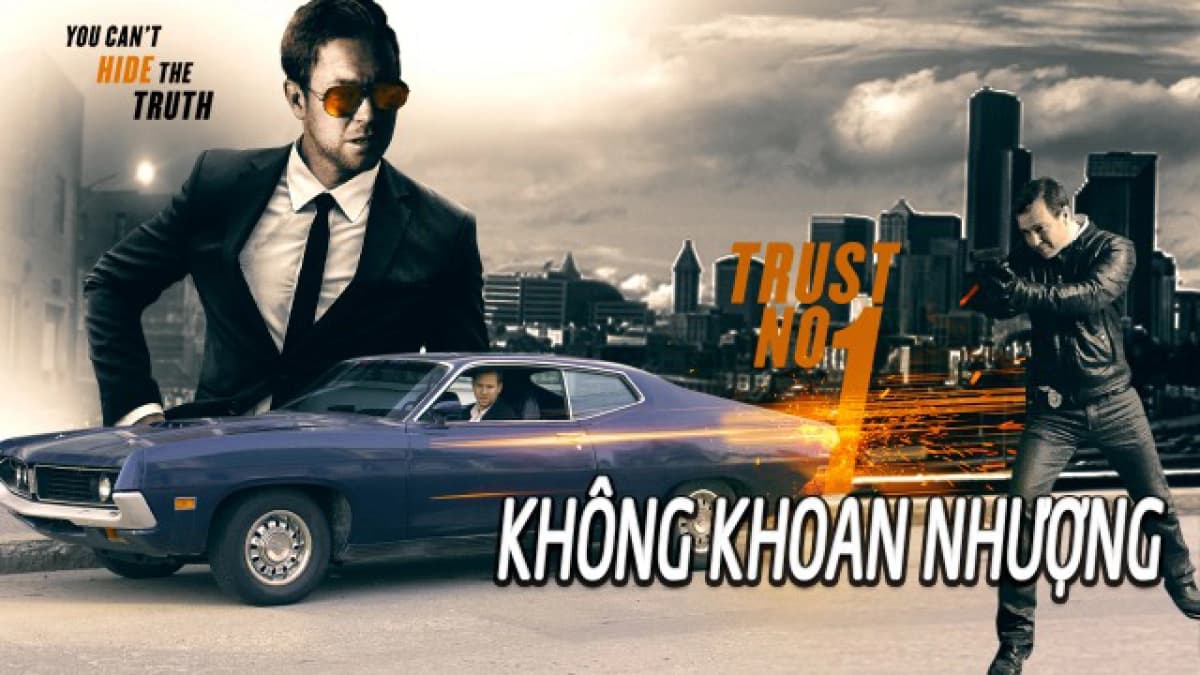 Không Khoang Nhượng (Trust No 1)