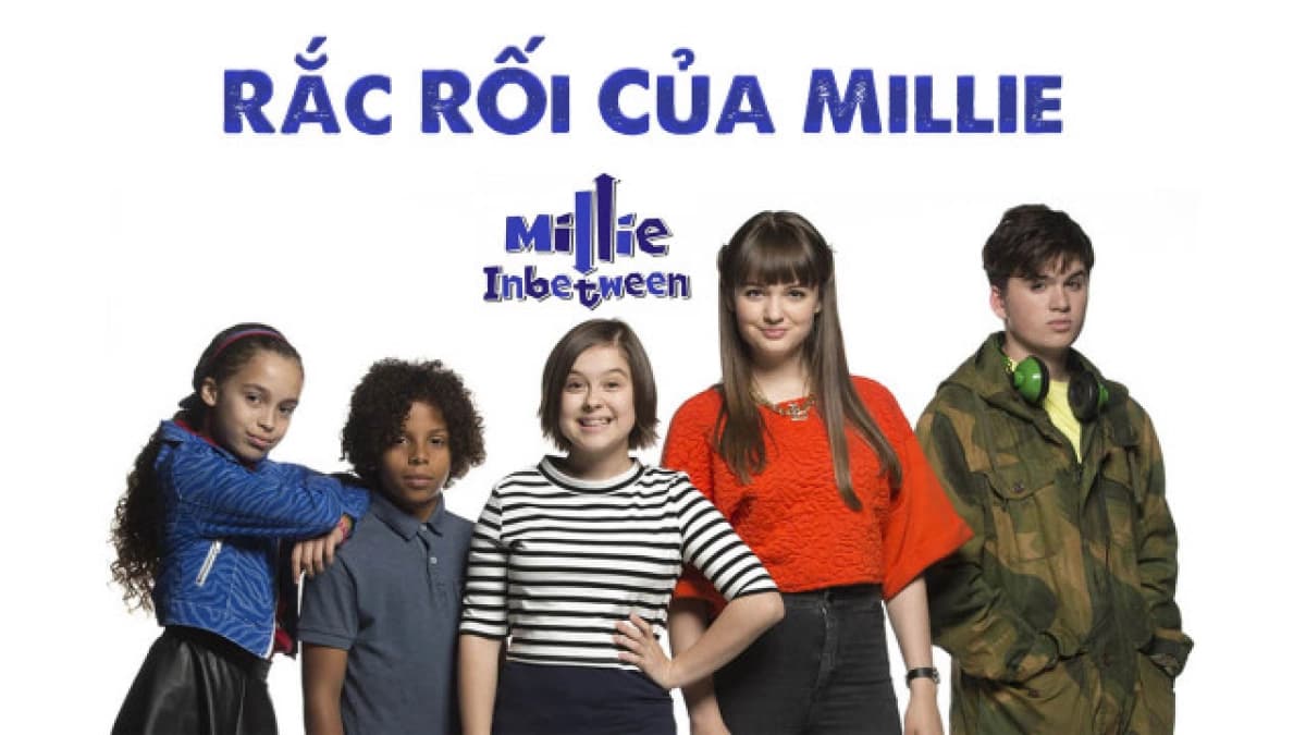 Rắc Rối Của Millie (Millie In Between)