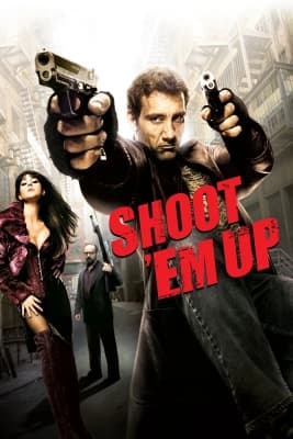 Poster phim Shoot 'Em Up