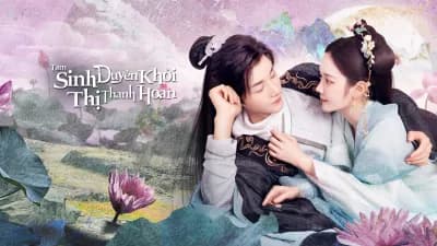 Tam Sinh Duyên Khởi Thị Thanh Hoan (The Origin of Eternity)