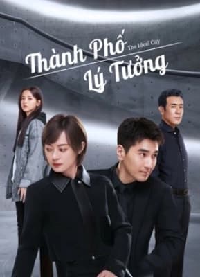 Poster phim Thành Phố Lý Tưởng