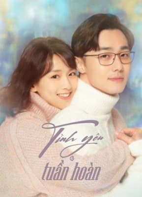 Poster phim Tình Yêu Tuần Hoàn