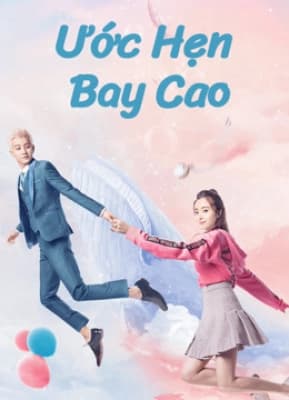 Poster phim Ước Hẹn Bay Cao