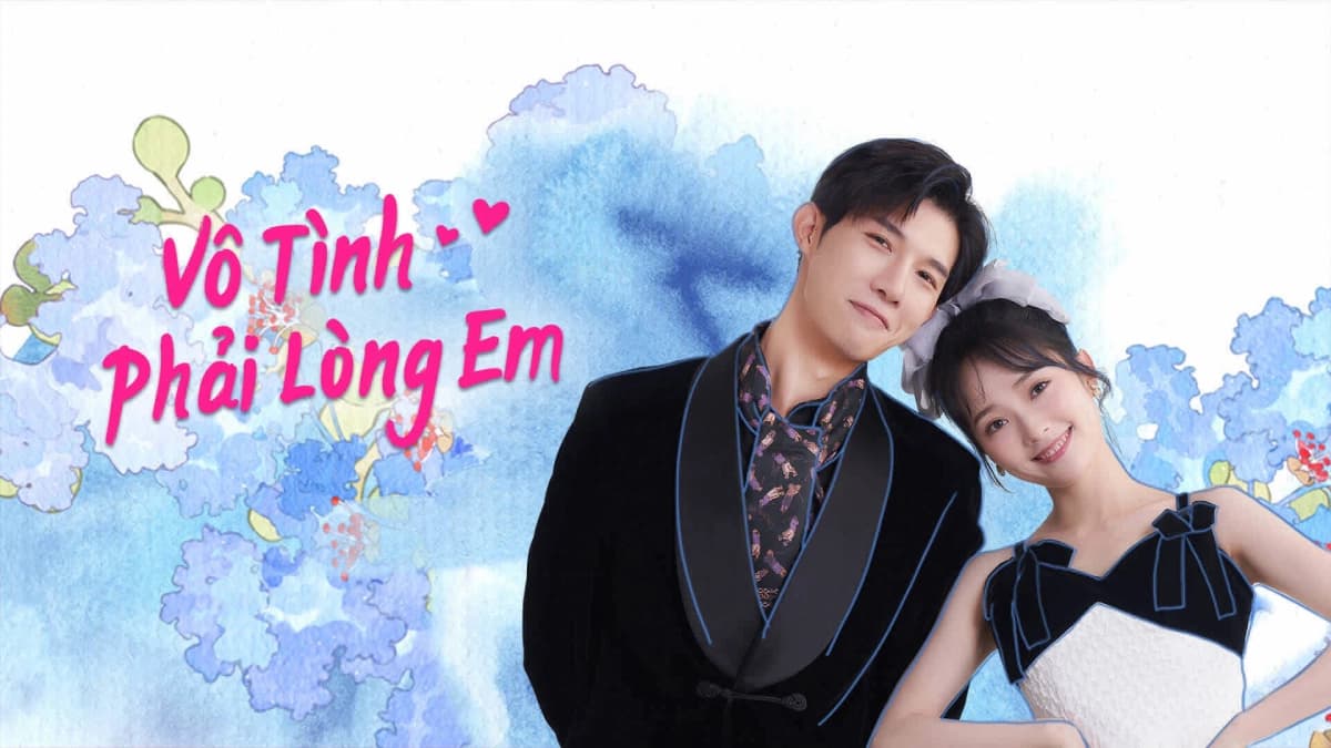 Vô Tình Phải Lòng Em (Have A Crush On You)